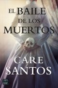 Descargar  El baile de los muertos de Care Santos en EPUB | PDF | MOBI