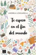 Descargar  Te espero en el fin del mundo de Andrea Longarela en EPUB | PDF | MOBI