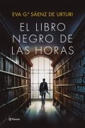 Descargar  El Libro Negro de las Horas de Eva García Sáenz de Urturi en EPUB | PDF | MOBI