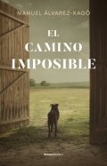 Descargar  El camino imposible de Manuel Álvarez-Xagó en EPUB | PDF | MOBI