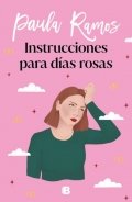 Descargar  Instrucciones para días rosas de Paula Ramos en EPUB | PDF | MOBI