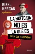 Descargar  La historia no es la que es de Mikel Herrán en EPUB | PDF | MOBI