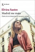 Descargar  Madrid me mata de Elvira Sastre Sanz en EPUB | PDF | MOBI