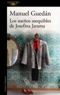 Descargar  Los sueños asequibles de Josefina Jarama de Manuel Guedán en EPUB | PDF | MOBI