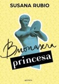 Descargar  Buonasera princesa de Susana Rubio Girona en EPUB | PDF | MOBI