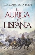Descargar  El Auriga de Hispania de Jesús Maeso de la Torre en EPUB | PDF | MOBI