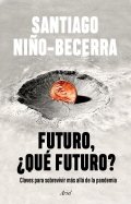 Descargar  Futuro, ¿qué futuro? de Santiago Niño Becerra en EPUB | PDF | MOBI