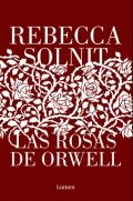 Descargar  Las rosas de Orwell de Rebecca Solnit en EPUB | PDF | MOBI
