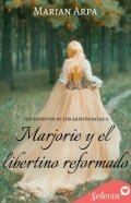 Descargar  Marjorie y el libertino reformado de Marian Arpa en EPUB | PDF | MOBI