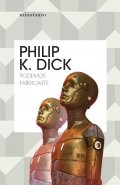 Descargar  Podemos fabricarte de Philip K. Dick en EPUB | PDF | MOBI