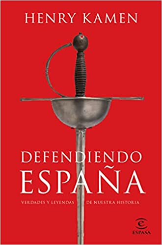 Descargar Defendiendo España de Henry Kamen en EPUB | PDF | MOBI