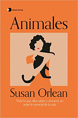 Descargar Animales de Susan Orlean en EPUB | PDF | MOBI