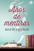 Descargar  Años de mentiras de Mayte Esteban en EPUB | PDF | MOBI