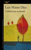 Descargar  Celama (un recuento) de Luis Mateo Díez en EPUB | PDF | MOBI