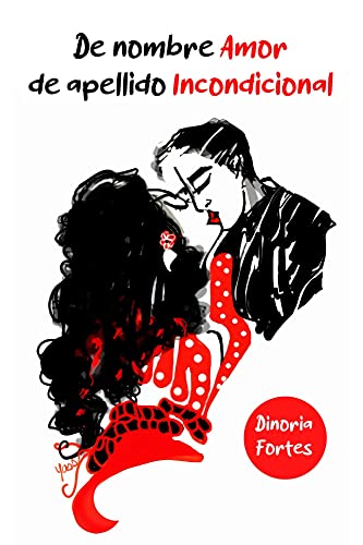 Descargar De nombre Amor, de apellido Incondicional de Dinoria Fortes en EPUB | PDF | MOBI