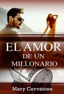 Descargar El amor de un millonario de Mary Cervantes en EPUB | PDF | MOBI