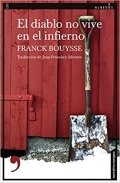 Descargar  El diablo no vive en el infierno de Franck Bouysse en EPUB | PDF | MOBI