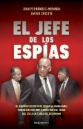 Descargar  El jefe de los espías de Javier Chicote y Juan Fernández-Miranda en EPUB | PDF | MOBI