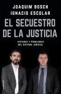 Descargar  El secuestro de la justicia de Ignacio Escolar y Joaquim Bosch en EPUB | PDF | MOBI