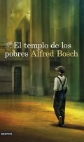 Descargar  El templo de los pobres de Alfred Bosch en EPUB | PDF | MOBI