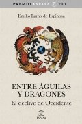 Descargar  Entre águilas y dragones de Emilio Lamo de Espinosa en EPUB | PDF | MOBI