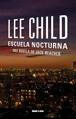 Descargar Escuela nocturna (Jack Reacher 21) de Lee Child en EPUB | PDF | MOBI