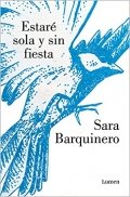 Descargar  Estaré sola y sin fiesta de Sara Barquinero en EPUB | PDF | MOBI