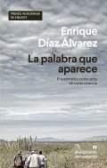 Descargar  La palabra aparece de Enrique Díaz Álvarez en EPUB | PDF | MOBI