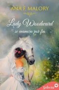 Descargar  Lady Woodward se enamora por fin de Ana F. Malory en EPUB | PDF | MOBI