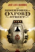 Descargar  Los desertores de Oxford Street de José Luis Ordóñez en EPUB | PDF | MOBI