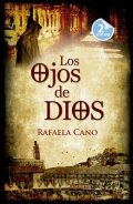 Descargar  Los ojos de Dios de Rafaela Cano en EPUB | PDF | MOBI
