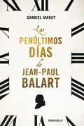 Descargar  Los penúltimos días de Jean-Paul Balart de Gabriel Marat en EPUB | PDF | MOBI