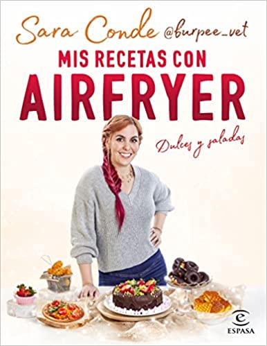 Descargar Mis recetas con airfryer de Sara Conde @burpee_vet en EPUB | PDF | MOBI