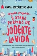 Descargar  Orgullo, prejuicio… y otras formas de joderte la vida de Marta González de Vega en EPUB | PDF | MOBI