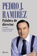 Descargar  Palabra de director de Pedro J. Ramírez en EPUB | PDF | MOBI