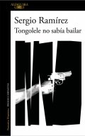 Descargar  Tongolele no sabía bailar de Sergio Ramírez en EPUB | PDF | MOBI