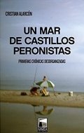 Descargar  Un mar de castillos peronistas de Cristian Alarcón en EPUB | PDF | MOBI