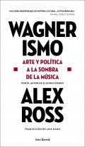 Descargar  Wagnerismo de Alex Ross en EPUB | PDF | MOBI