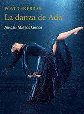 Descargar Post Tenebras: La danza de Ada de Araceli Mateos Ghoshen EPUB | PDF | MOBI