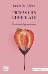 Fresas con chocolate de Jazmín Riera