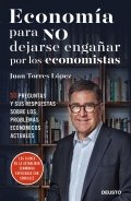 Descargar  Economía para NO dejarse engañar por los economistas de Juan Torres López en EPUB | PDF | MOBI