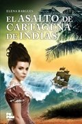 Descargar  El asalto de Cartagena de Indias de Elena Bargues en EPUB | PDF | MOBI