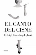 Descargar  El canto del cisne de Kelleigh Greenberg-Jephcott en EPUB | PDF | MOBI