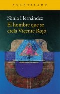 Descargar  El hombre que se creía Vicente Rojo de Sònia Hernández en EPUB | PDF | MOBI