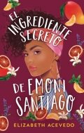 Descargar  El ingrediente secreto de Emoni Santiago de Elizabeth Acevedo en EPUB | PDF | MOBI