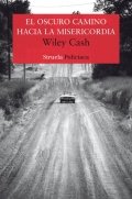 Descargar  El oscuro camino hacia la misericordia de Wiley Cash en EPUB | PDF | MOBI