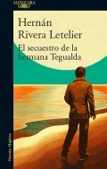 Descargar  El secuestro de la hermana Tegualda de Hernán Rivera Letelier en EPUB | PDF | MOBI