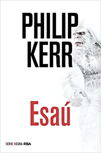 Descargar Esaú de Philip Kerr en EPUB | PDF | MOBI