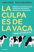 Descargar  La culpa es de la vaca de Jaime Lopera y Marta Inés Bernal en EPUB | PDF | MOBI
