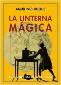 Descargar  La linterna mágica de Aquilino Duque en EPUB | PDF | MOBI